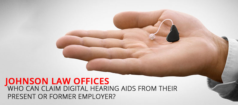 Claim Digital Hearing Aids From Present and Former Employer